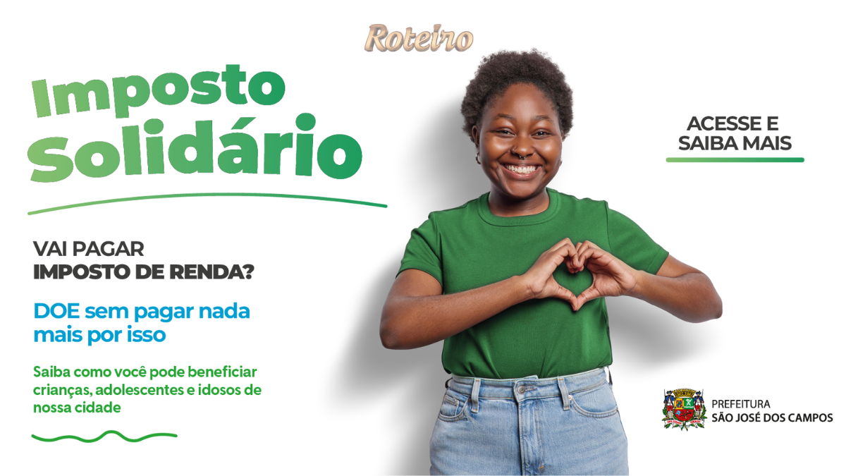 Arte da campanha Imposto Solidário da Prefeitura de São José dos Campos SJC