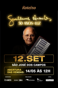 Cartaz do show Guilherme Arantes 50 Anos Luz em São José dos Campos no dia 12 de setembro — ingressos à venda pela Ícones e MusicOn, local Farma Conde Arena SJC