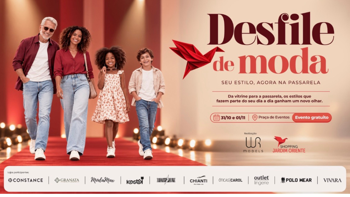 desfile Shopping Jardim Oriente na Praça de Eventos, com entrada gratuita