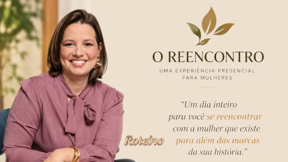 O Reencontro em SJC – Liliane Santos, criadora da experiência presencial para mulheres